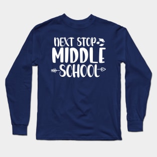 Next Stop Middle School Long Sleeve T-Shirt